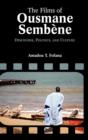 Image for The Films of Ousmane Semb Ne : Discourse, Culture, and Politics