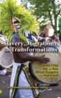 Image for Slavery, Migrations, and Transformations