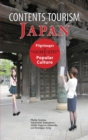 Image for Contents Tourism in Japan : Pilgrimages to &quot;Sacred Sites&quot; of Popular Culture