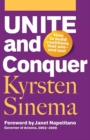 Image for Unite and conquer: how to build coalitions that win-- and last