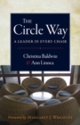 Image for The circle way  : a leader in every chair