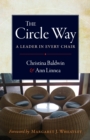 Image for The circle way: a leader in every chair