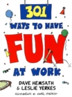 Image for 301 ways to have fun at work