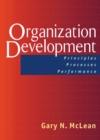 Image for Organization development: principles, processes, performance