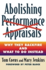 Image for Abolishing performance appraisals: why they backfire and what to do instead