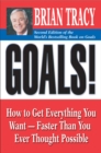 Image for Goals: how to get everything you want-- faster than you ever thought possible