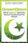 Image for Green Deen: what Islam teaches about protecting the planet