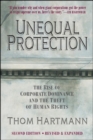Image for Unequal protection  : the rise of corporate dominance and the theft of human rights