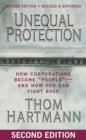 Image for Unequal Protection : How Corporations Became &quot;&quot;&quot;&quot;People&quot;&quot;&quot;&quot; -- and How You Can Fight Back