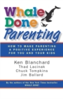 Image for Whale Done Parenting: How to Make Parenting a Positive Experience for You and Your Kids