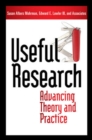 Image for Useful research  : advancing theory and practice