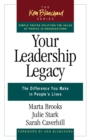 Image for Your Leadership Legacy: The Difference You Make in People&#39;s Lives: The Difference You Make in People&#39;s Lives