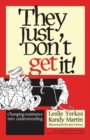 Image for They just don&#39;t get it!: changing resistance into understanding