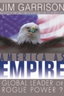 Image for America as empire: global leader or rogue power?