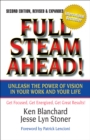 Image for Full Steam Ahead!: Unleash the Power of Vision in Your Company and Your Life