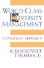 Image for World Class Diversity Management: A Strategic Approach