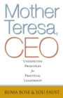 Image for Mother Teresa, CEO: Unexpected Principles for Practical Leadership