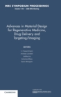 Image for Advances in Material Design for Regenerative Medicine, Drug Delivery and Targeting/Imaging: Volume 1140