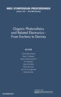Image for Organic Photovoltaics and Related Electronics - From Excitons to Devices: Volume 1270