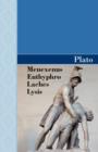 Image for Menexenus, Euthyphro, Laches and Lysis Dialogues of Plato
