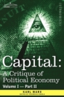 Image for Capital : A Critique of Political Economy - Vol. I-Part II: The Process of Capitalist Production