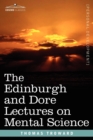 Image for The Edinburgh and Dore Lectures on Mental Science