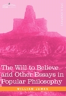 Image for The Will to Believe and Other Essays in Popular Philosophy
