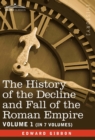Image for The History of the Decline and Fall of the Roman Empire, Vol. I