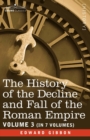 Image for The History of the Decline and Fall of the Roman Empire, Vol. III