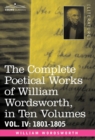 Image for The Complete Poetical Works of William Wordsworth, in Ten Volumes - Vol. IV
