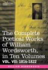 Image for The Complete Poetical Works of William Wordsworth, in Ten Volumes - Vol. VII