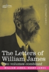 Image for The Letters of William James : 2 Volumes Combined
