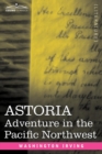 Image for Astoria : Adventure in the Pacific Northwest