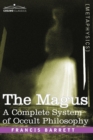Image for The Magus, a Complete System of Occult Philosophy
