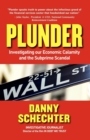 Image for Plunder : Investigating Our Economic Calamity and the Subprime Scandal