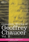 Image for Complete Works of Geoffrey Chaucer, Vol. II