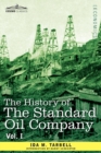 Image for The History of the Standard Oil Company, Vol. I (in Two Volumes)