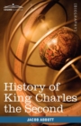 Image for History of King Charles the Second of England : Makers of History