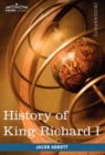 Image for History of King Richard I of England : Makers of History