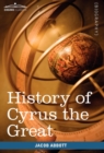 Image for History of Cyrus the Great : Makers of History