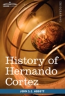 Image for History of Hernando Cortez : Makers of History