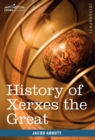 Image for History of Xerxes the Great : Makers of History