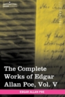Image for The Complete Works of Edgar Allan Poe, Vol. V (in Ten Volumes) : Tales