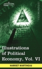Image for Illustrations of Political Economy, Vol. VI (in 9 Volumes)