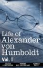 Image for Life of Alexander Von Humboldt, Vol. I (in Two Volumes)