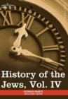 Image for History of the Jews, Vol. IV (in Six Volumes)