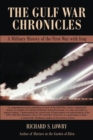 Image for The Gulf War Chronicles : A Military History of the First War with Iraq