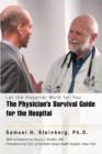 Image for The Physician&#39;s Survival Guide for the Hospital : Let the Hospital Work for You
