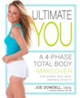 Image for Ultimate you: a 4-phase total body makeover for women who want maximum results
