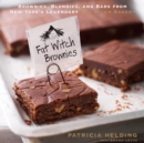 Image for Fat Witch brownies: brownies, blondies, and bars from New York&#39;s legendary Fat Witch Bakery